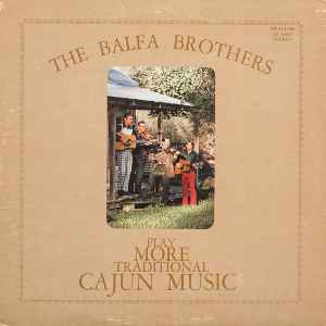 The Balfa Brothers, Play More Traditional Cajun Music