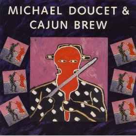 Michael Doucet, Cajun Brew