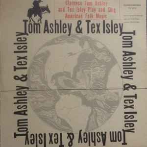 Clarence Tom Ashley and Tex Isley, Play and Sing American Folk Music