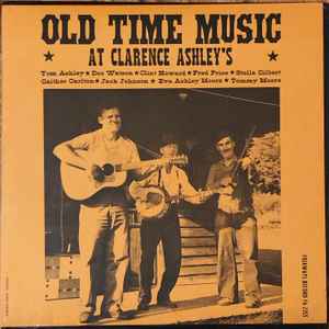 Clarence Ashley, Old Time Music at Clarence Ashley's></a>
 </td>
 </tr>
</table>
<br><br>
<table border=1 bordercolor=black align=center width=400>
 <tr>
 <form target=