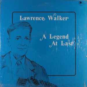 Lawrence Walker, a Legend at Last