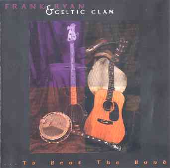 Celtic Clan...To Beat the Band CD cover image